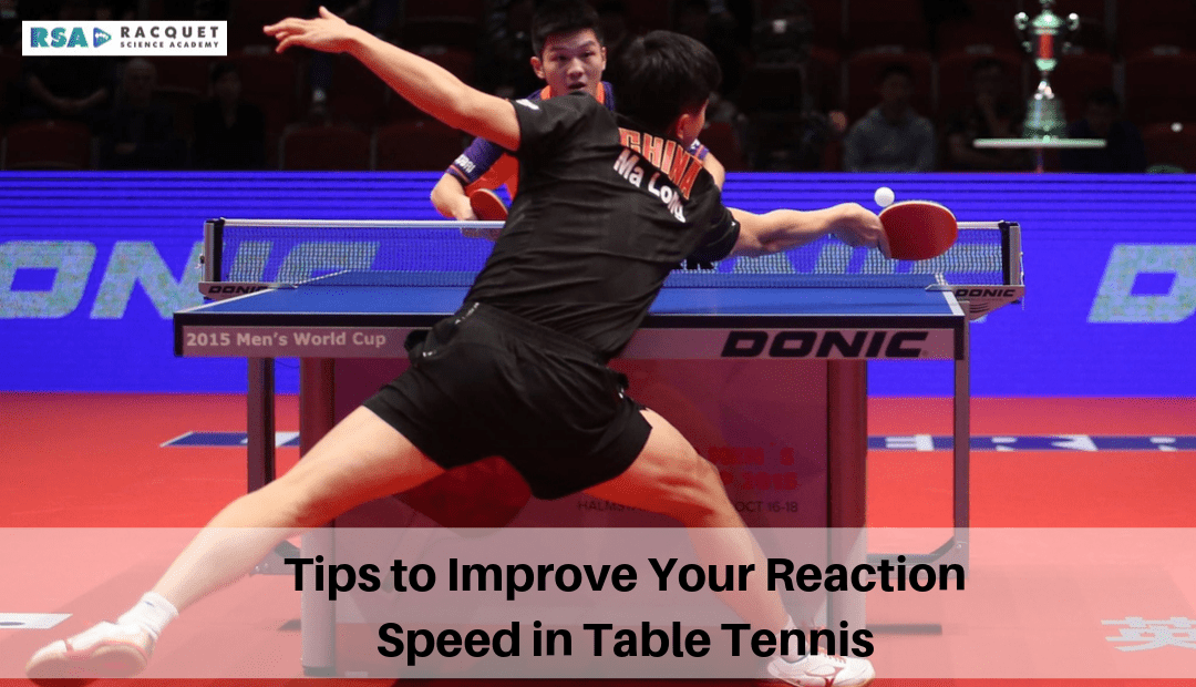 Tips to Improve Your Reaction Speed in Table Tennis